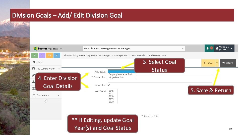 Division Goals – Add/ Edit Division Goal 3. Select Goal Status 4. Enter Division