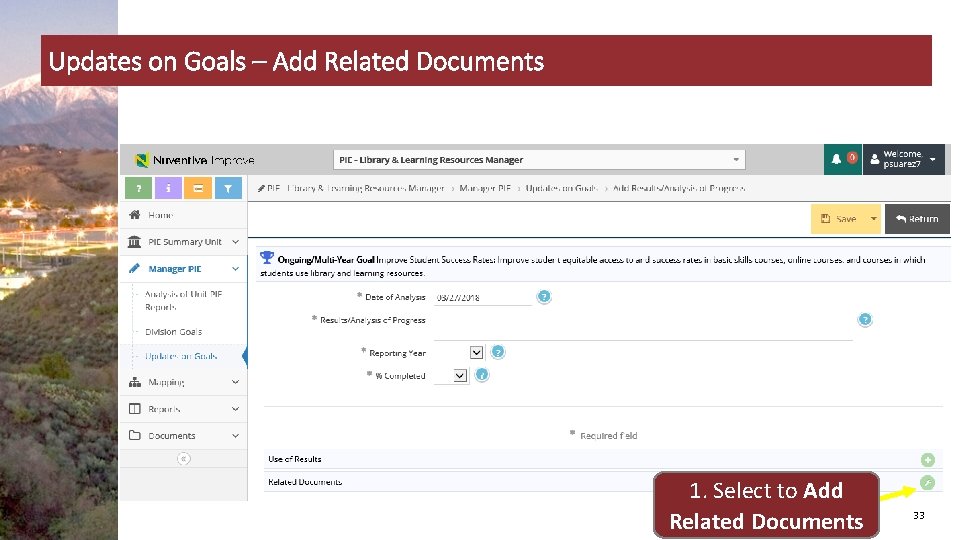 Updates on Goals – Add Related Documents 1. Select to Add Related Documents 33