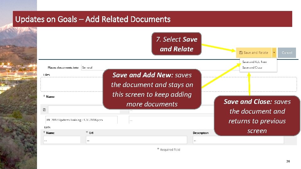 Updates on Goals – Add Related Documents 7. Select Save and Relate Save and