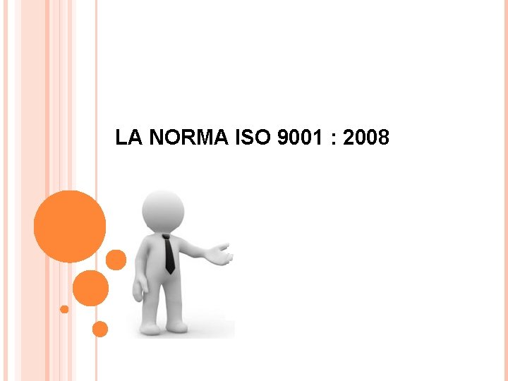 LA NORMA ISO 9001 : 2008 