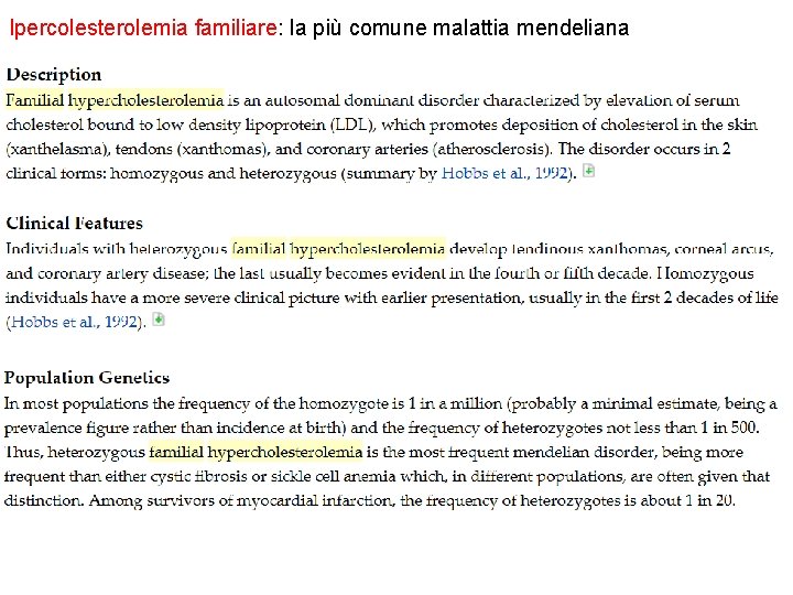 Ipercolesterolemia familiare: la più comune malattia mendeliana Ipercolesterolemia familiare: la più comune malattia mendeliana