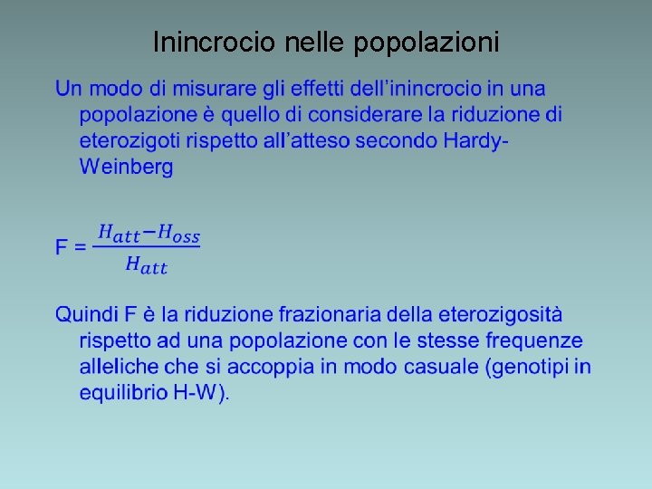 Inincrocio nelle popolazioni Inincrocio nelle popolazioni