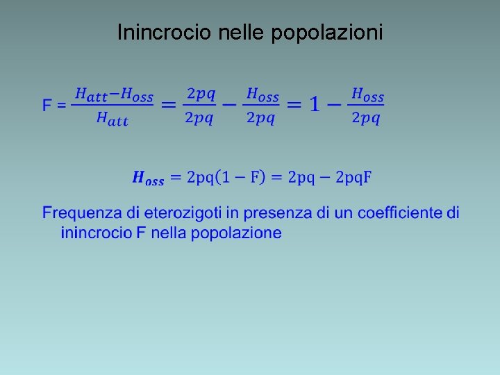 Inincrocio nelle popolazioni • Inincrocio nelle popolazioni •