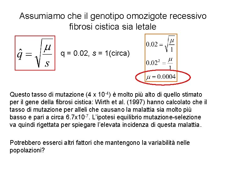 Assumiamo che il genotipo omozigote recessivo fibrosi cistica sia letale q = 0. 02, Assumiamo che il genotipo omozigote recessivo fibrosi cistica sia letale q = 0. 02,