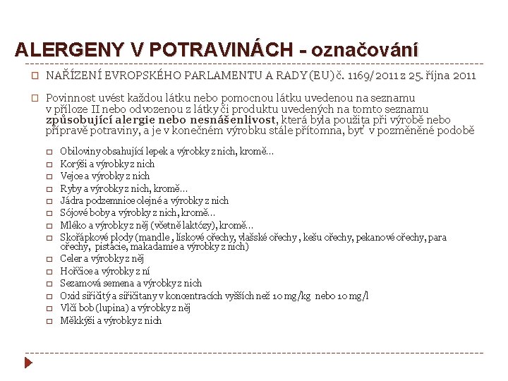 ALERGENY V POTRAVINÁCH - označování � NAŘÍZENÍ EVROPSKÉHO PARLAMENTU A RADY (EU) č. 1169/2011