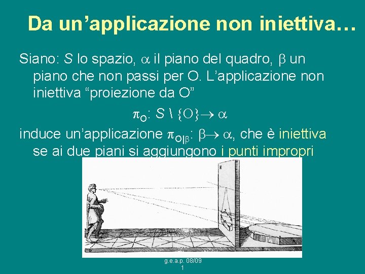 Da un’applicazione non iniettiva… Siano: S lo spazio, il piano del quadro, un piano