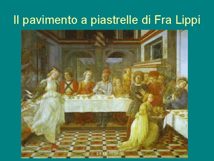 Il pavimento a piastrelle di Fra Lippi g. e. a. p. 08/09 1 