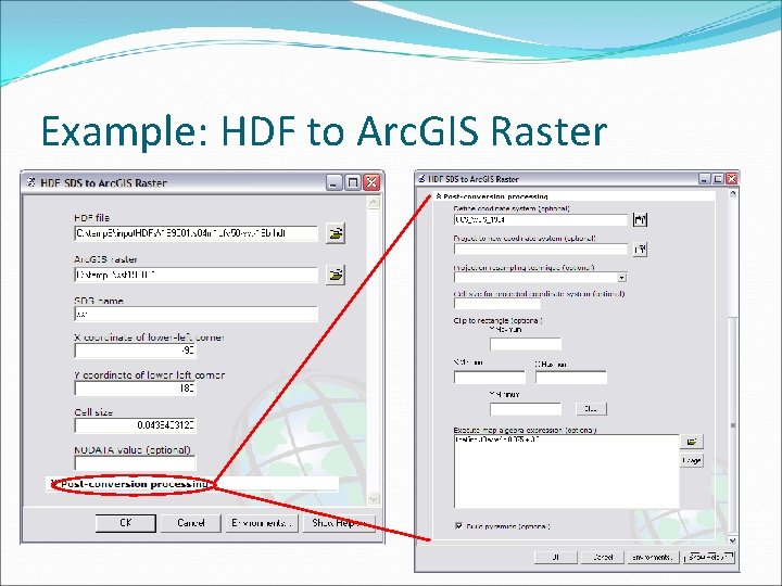 Example: HDF to Arc. GIS Raster 