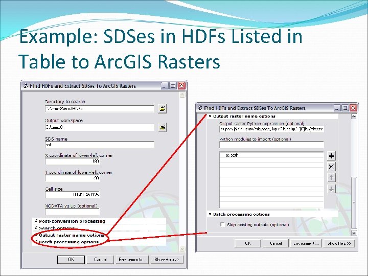 Example: SDSes in HDFs Listed in Table to Arc. GIS Rasters 