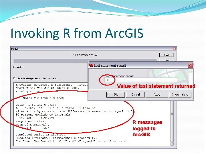 Invoking R from Arc. GIS Value of last statement returned R messages logged to