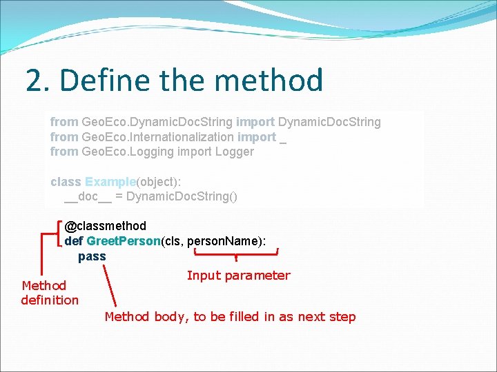 2. Define the method from Geo. Eco. Dynamic. Doc. String import Dynamic. Doc. String