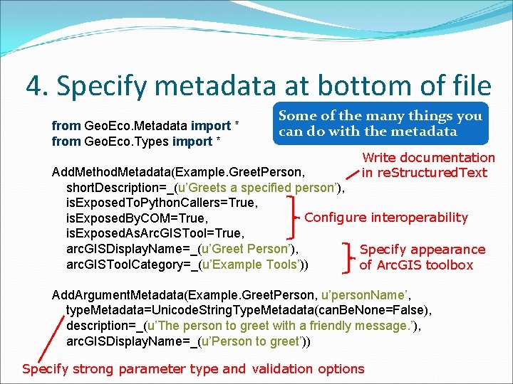 4. Specify metadata at bottom of file from Geo. Eco. Metadata import * from