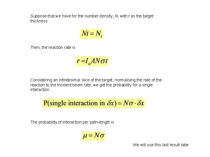 Suppose that we have for the number density, N, with t as the target