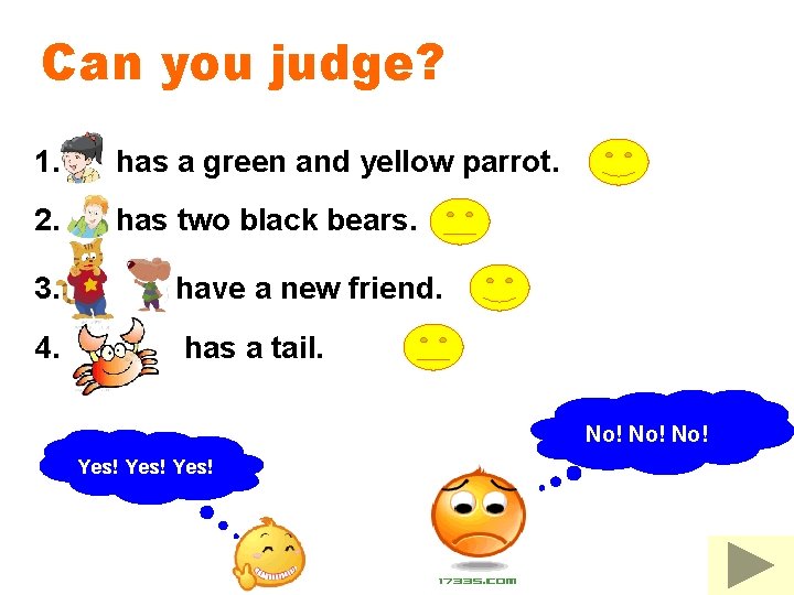 Can you judge? 1. has a green and yellow parrot. 2. has two black
