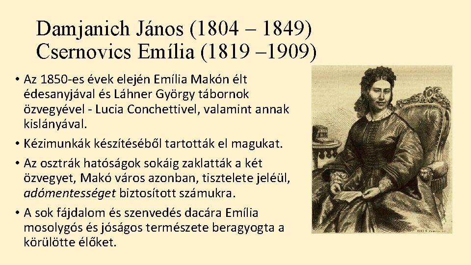 Damjanich János (1804 – 1849) Csernovics Emília (1819 – 1909) • Az 1850 -es