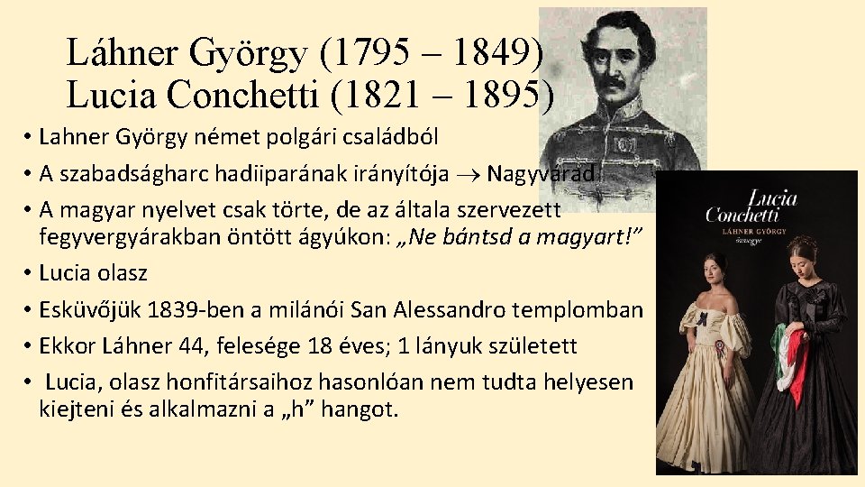 Láhner György (1795 – 1849) Lucia Conchetti (1821 – 1895) • Lahner György német
