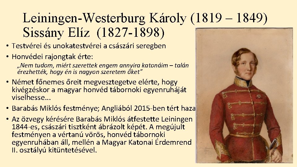 Leiningen-Westerburg Károly (1819 – 1849) Sissány Elíz (1827 -1898) • Testvérei és unokatestvérei a