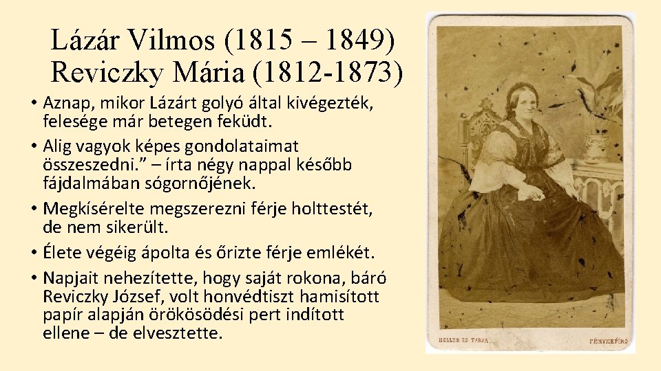 Lázár Vilmos (1815 – 1849) Reviczky Mária (1812 -1873) • Aznap, mikor Lázárt golyó