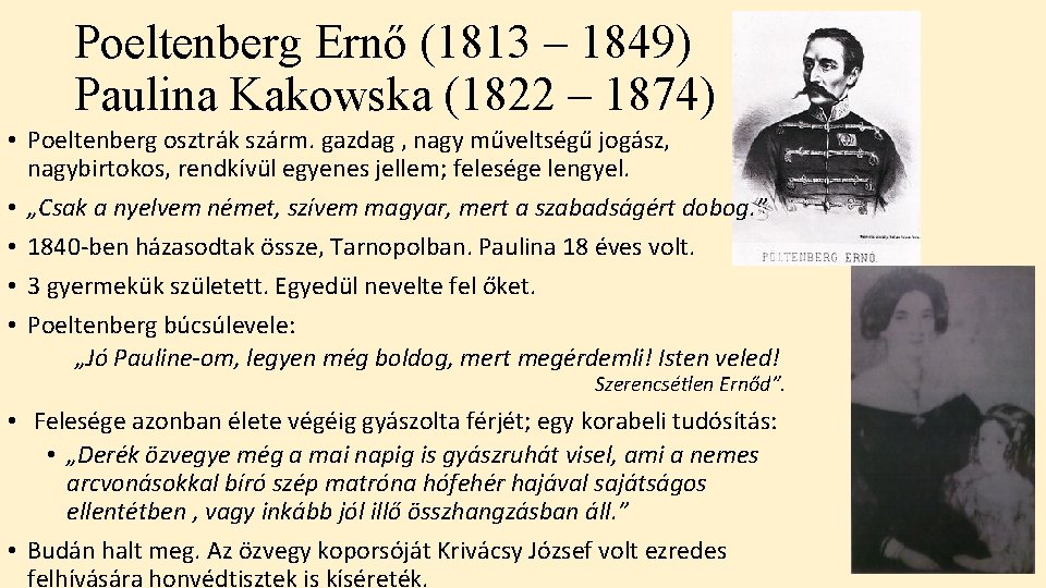 Poeltenberg Ernő (1813 – 1849) Paulina Kakowska (1822 – 1874) • Poeltenberg osztrák szárm.