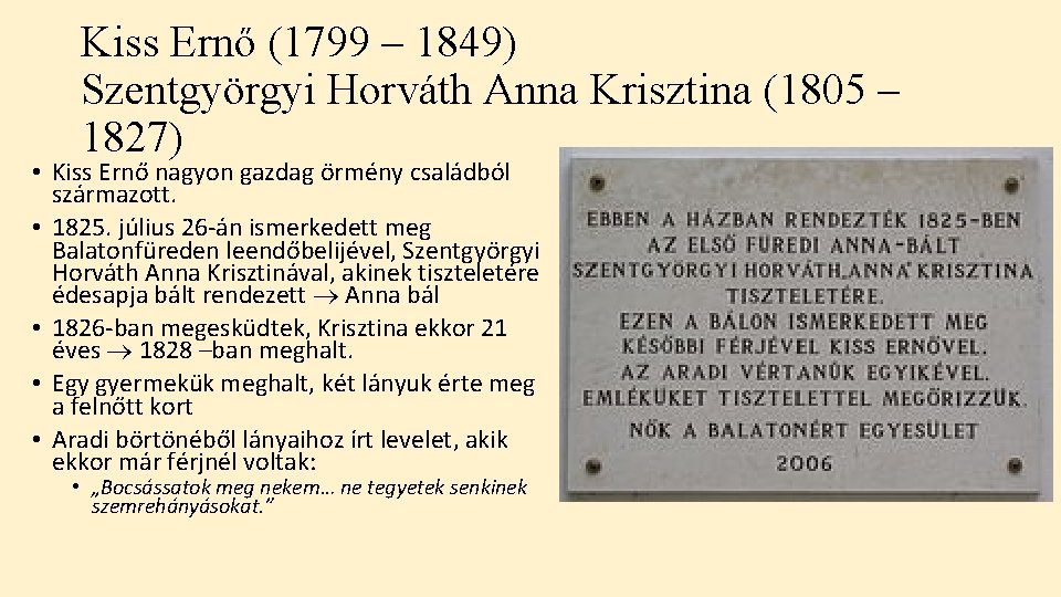 Kiss Ernő (1799 – 1849) Szentgyörgyi Horváth Anna Krisztina (1805 – 1827) • Kiss
