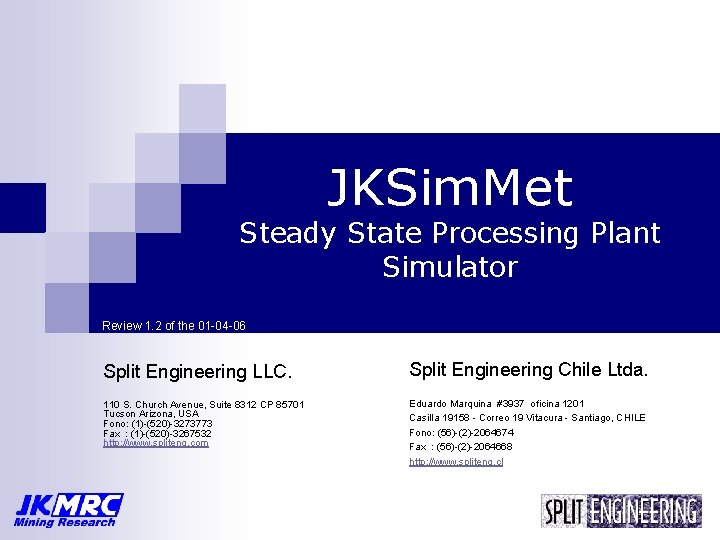 JKSim. Met Steady State Processing Plant Simulator Review 1. 2 of the 01 -04