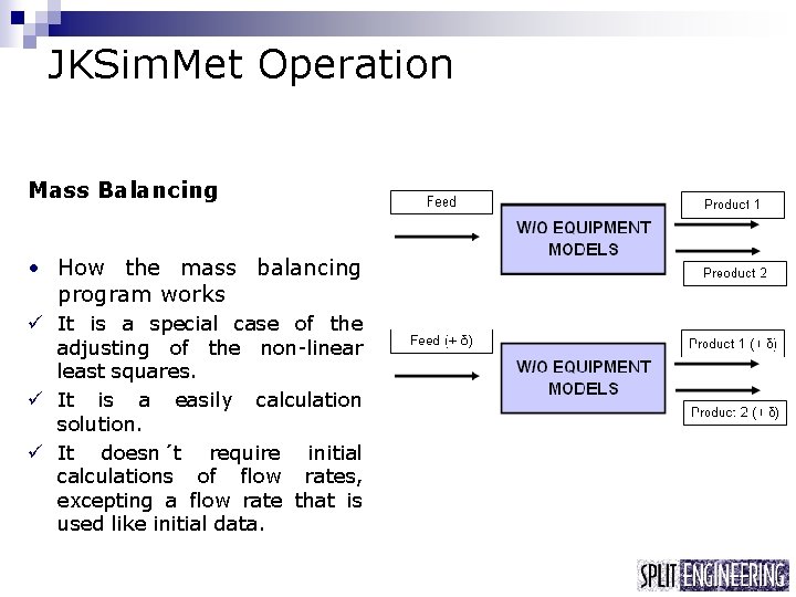 JKSim. Met Operation Mass Balancing • How the mass balancing program works ü It