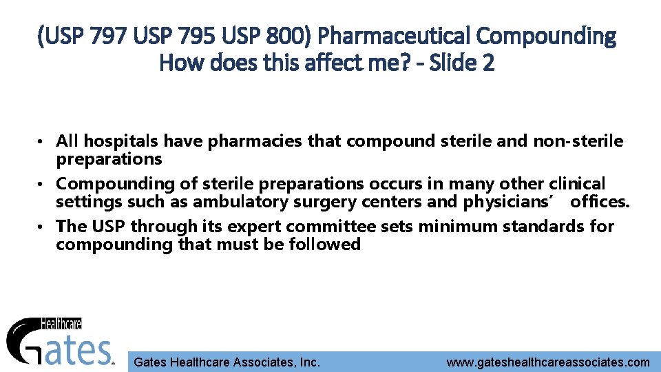 (USP 797 USP 795 USP 800) Pharmaceutical Compounding How does this affect me? -