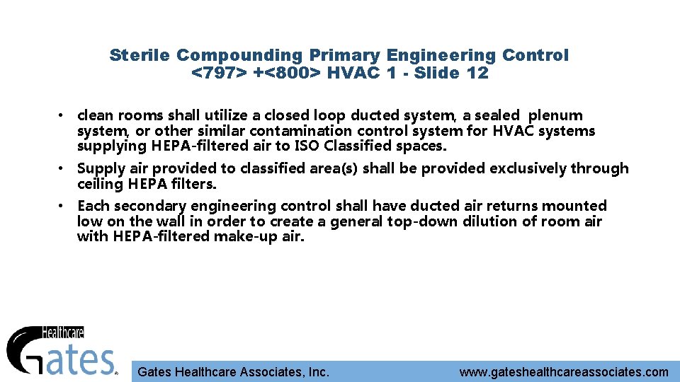 Sterile Compounding Primary Engineering Control <797> +<800> HVAC 1 - Slide 12 • clean