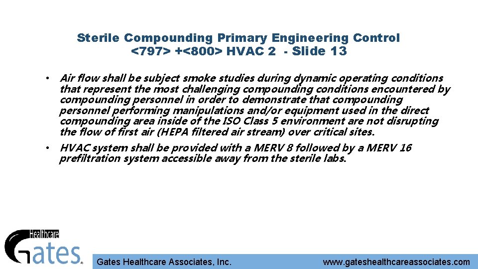 Sterile Compounding Primary Engineering Control <797> +<800> HVAC 2 - Slide 13 • Air