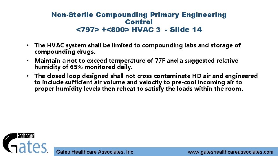 Non-Sterile Compounding Primary Engineering Control <797> +<800> HVAC 3 - Slide 14 • The