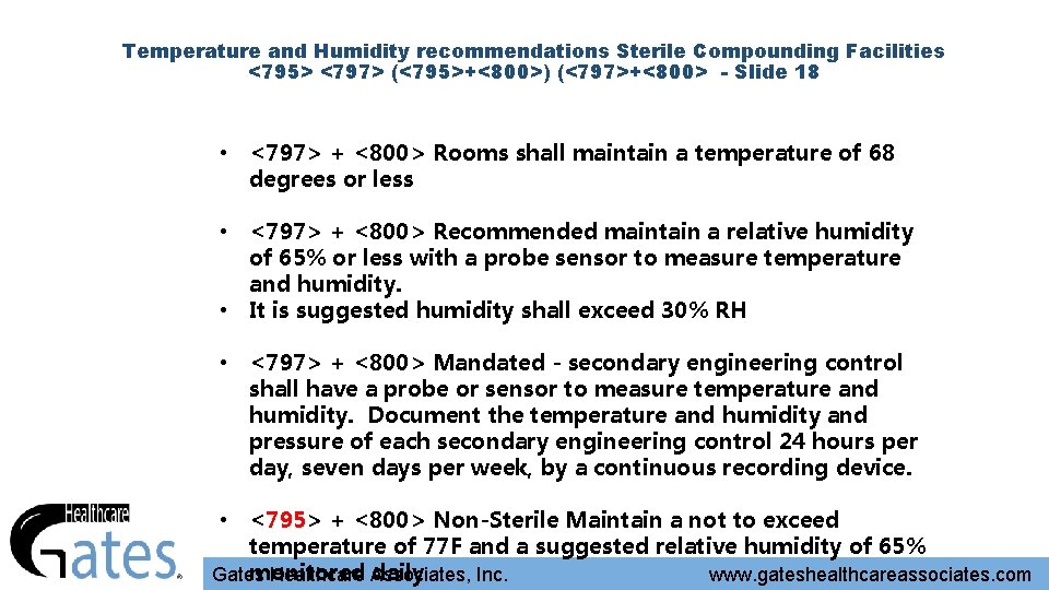 Temperature and Humidity recommendations Sterile Compounding Facilities <795> <797> (<795>+<800>) (<797>+<800> - Slide 18