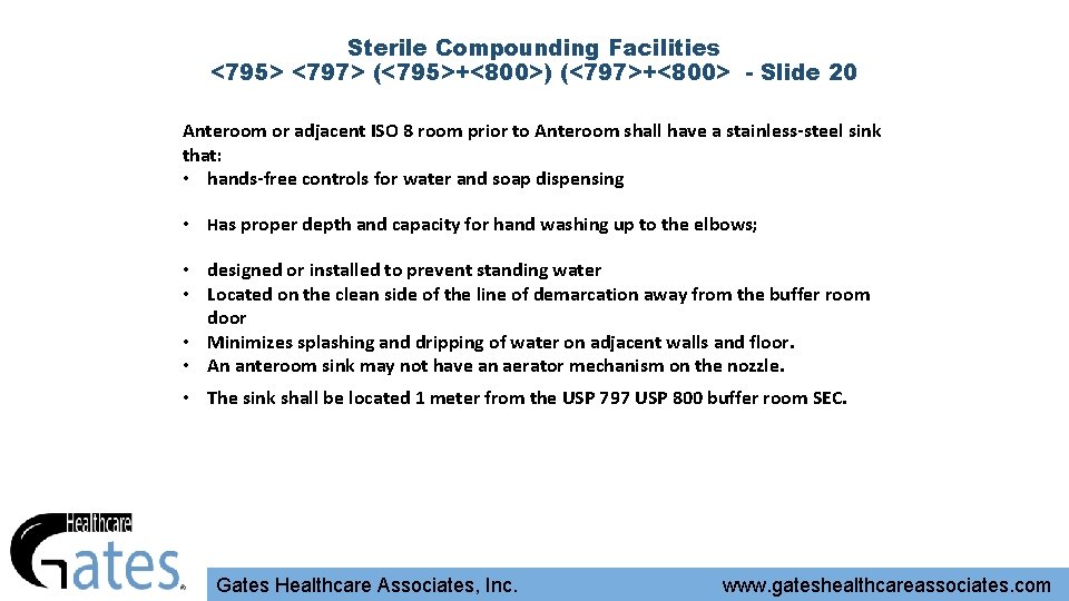 Sterile Compounding Facilities <795> <797> (<795>+<800>) (<797>+<800> - Slide 20 Anteroom or adjacent ISO