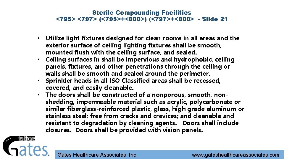 Sterile Compounding Facilities <795> <797> (<795>+<800>) (<797>+<800> - Slide 21 • Utilize light fixtures