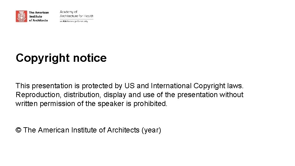 Copyright notice This presentation is protected by US and International Copyright laws. Reproduction, distribution,