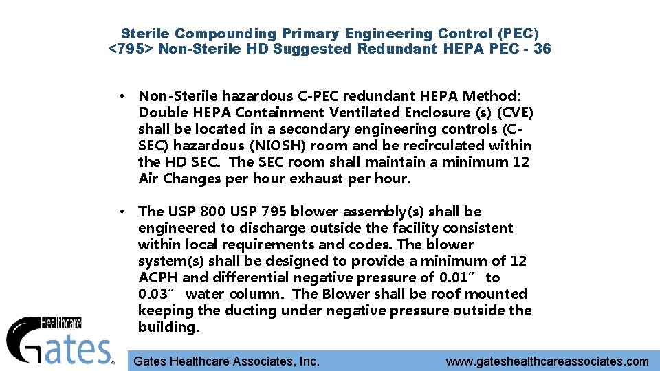 Sterile Compounding Primary Engineering Control (PEC) <795> Non-Sterile HD Suggested Redundant HEPA PEC -