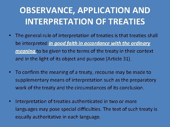 OBSERVANCE, APPLICATION AND INTERPRETATION OF TREATIES • The general rule of interpretation of treaties OBSERVANCE, APPLICATION AND INTERPRETATION OF TREATIES • The general rule of interpretation of treaties