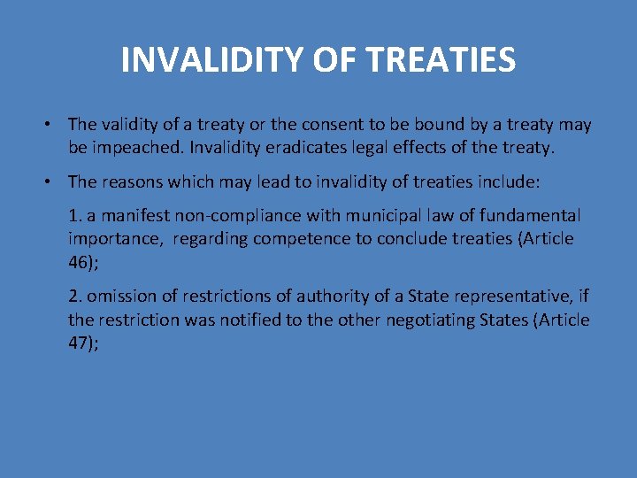 INVALIDITY OF TREATIES • The validity of a treaty or the consent to be INVALIDITY OF TREATIES • The validity of a treaty or the consent to be
