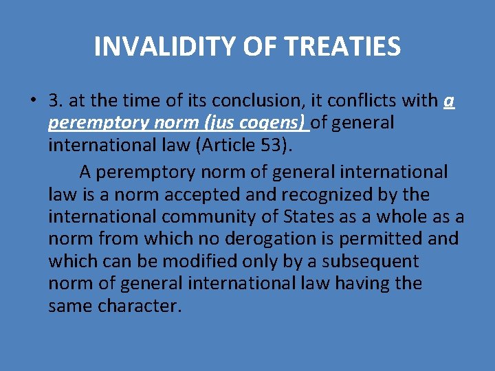 INVALIDITY OF TREATIES • 3. at the time of its conclusion, it conflicts with INVALIDITY OF TREATIES • 3. at the time of its conclusion, it conflicts with