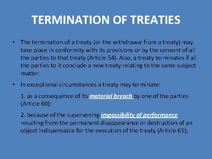 TERMINATION OF TREATIES • The termination of a treaty (or the withdrawal from a TERMINATION OF TREATIES • The termination of a treaty (or the withdrawal from a
