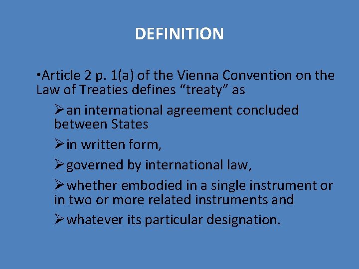 DEFINITION • Article 2 p. 1(a) of the Vienna Convention on the Law of DEFINITION • Article 2 p. 1(a) of the Vienna Convention on the Law of