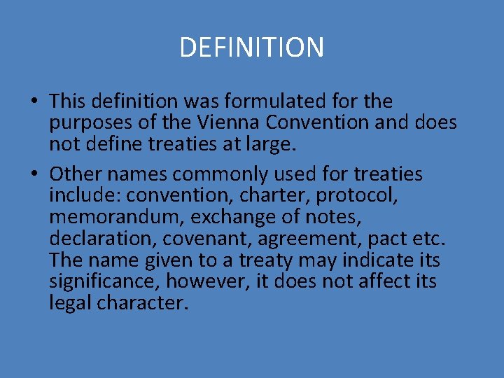 DEFINITION • This definition was formulated for the purposes of the Vienna Convention and DEFINITION • This definition was formulated for the purposes of the Vienna Convention and