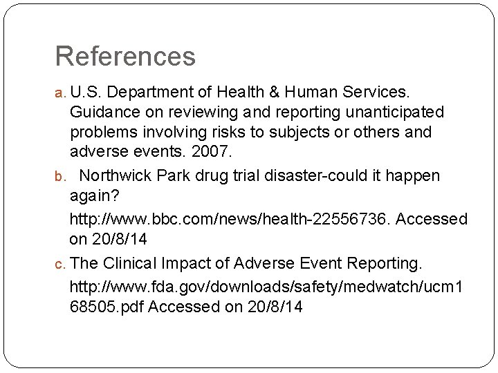 References a. U. S. Department of Health & Human Services. Guidance on reviewing and