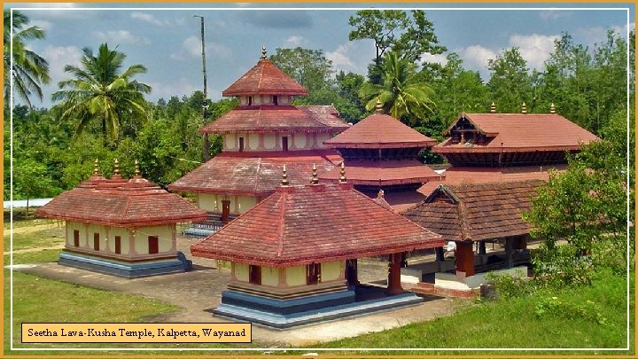 Seetha Lava-Kusha Temple, Kalpetta, Wayanad 