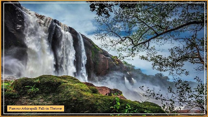 Famous Athirapalli Falls in Thrissur 