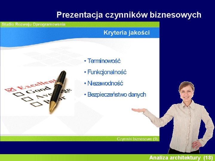 Inżynieria oprogramowania II Prezentacja czynników biznesowych Analiza architektury (18) 