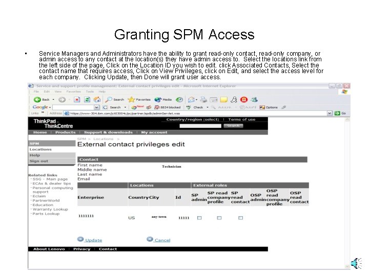 Granting SPM Access • Service Managers and Administrators have the ability to grant read-only