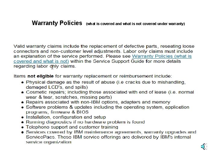 Warranty Policies (what is covered and what is not covered under warranty) 