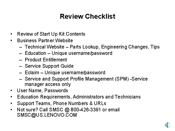 Review Checklist • Review of Start Up Kit Contents • Business Partner Website –