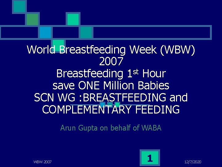 World Breastfeeding Week WBW 2007 Breastfeeding 1 st