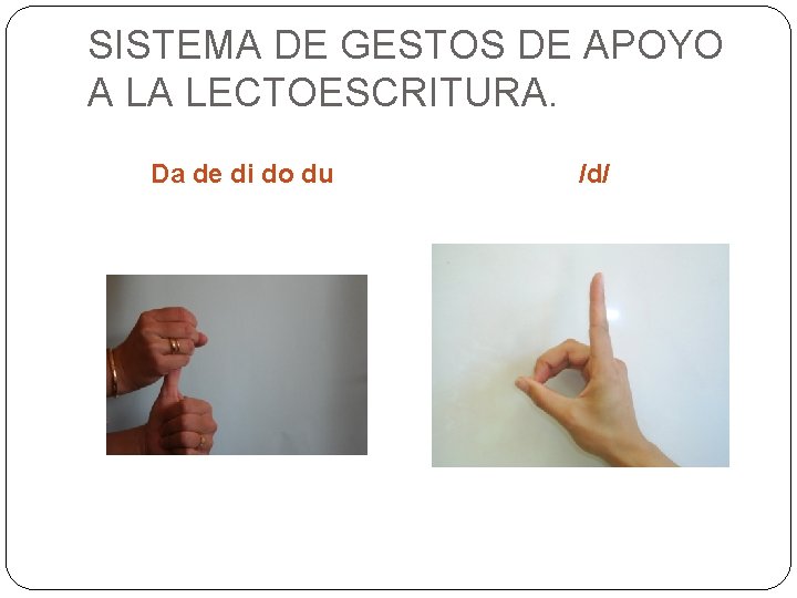 Sistema De Gestos De Apoyo A La Lectoescritura